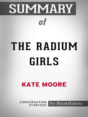 cover image of Summary of the Radium Girls by Kate Moore 